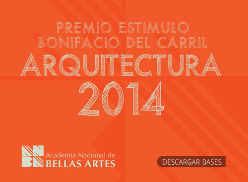 Premio Estimulo “Dr. Bonifacio Del Carril” 2014, Aquitectura | ANBA